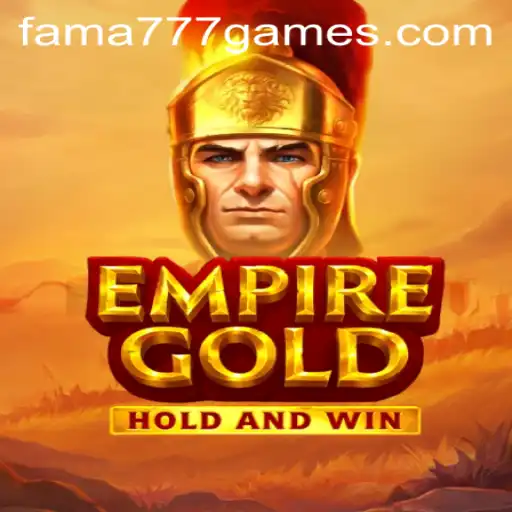 EmpireGold: An Exciting New Journey with Fama777 PH Login