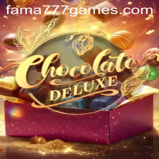 Explore the Sweet World of ChocolateDeluxe and the Fama777 PH Login Experience