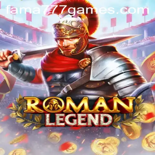 RomanLegend: An Epic Gaming Experience with Fama777 PH Login
